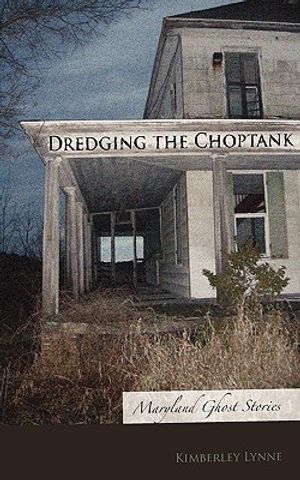 Dredging the Choptank: Maryland Ghost Stories image number 0