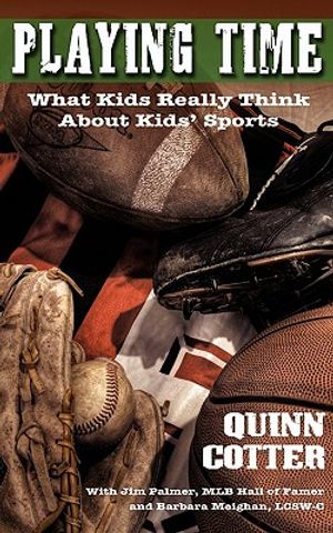 Playing Time: What Kids Really Think about Kids' Sports image number 0