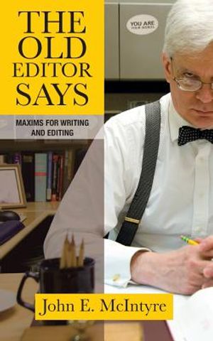 The Old Editor Says: Maxims for Writing and Editing image number 0