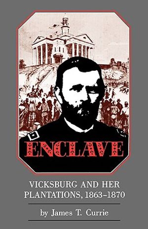 Enclave: Vicksburg and Her Plantations, 1863-1870 image number 0