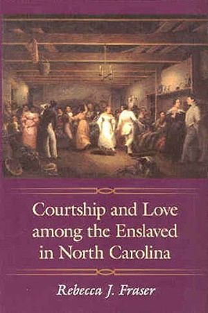 Courtship and Love Among the Enslaved in North Carolina image number 0