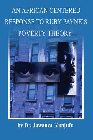 An African Centered Response to Ruby Payne's Poverty Theory image number 0