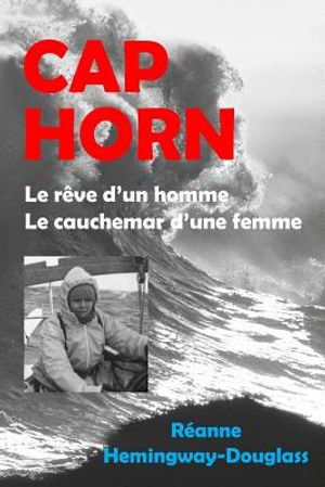 Cap Horn: Le R&egrave;ve d'Un Homme, Le Cauchemar d'Une Femme image number 0