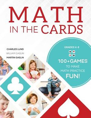 Math in the Cards: 100+ Games to Make Math Practice Fun image number 0