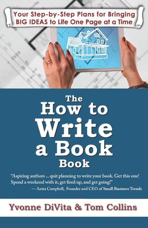 The How to Write a Book Book: Your Step-by-Step Plans for Bringing BIG IDEAS to Life One Page at a Time image number 0