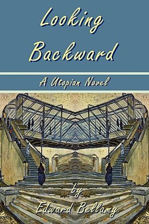 Looking Backward by Edward Bellamy - A Utopian Novel image number 0