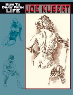 Joe Kubert How to Draw from Life Hc image number 0