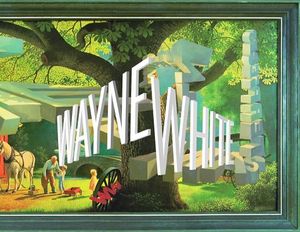 Wayne White: Maybe Now I'll Get the Respect I So Richly Deserve image number 0