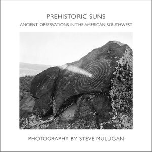 Prehistoric Suns: Ancient Observations in the American Southwest image number 0