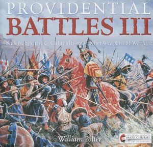 Providential Battles III: Sabers, Spears, & Catapults and Other Weapons of Warfare image number 0