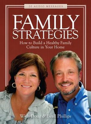 Family Strategies: How to Build a Healthy Family Culture in Your Home image number 0