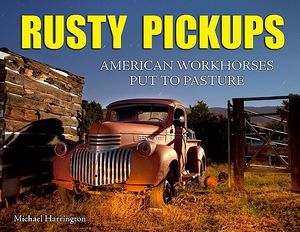 Rusty Pickups: American Workhorses Put to Pasture image number 0