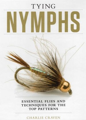 Tying Nymphs: Essential Flies and Techniques for the Top Patterns image number 0