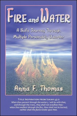 Fire and Water: A Safe Journey Through Multiple Personality Disorder image number 0