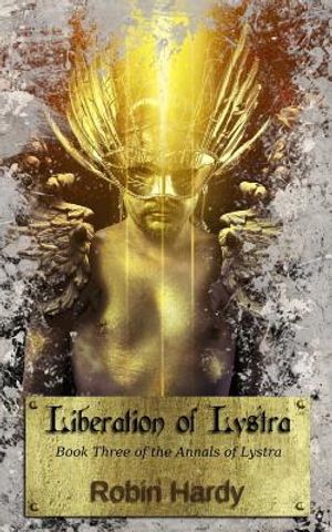 Liberation of Lystra: Book Three of the Annals of Lystra image number 0