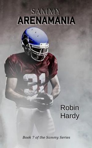 Sammy: Arenamania: Book 7 of the Sammy Series image number 0