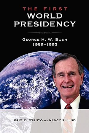 The First World Presidency: George H. W. Bush, 1989-1993 image number 0