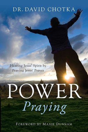 Power Praying: Hearing Jesus Spirit by Praying Jesus' Prayers image number 0