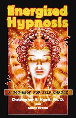 Energized Hypnosis: A Non-Book for Self Change image number 0