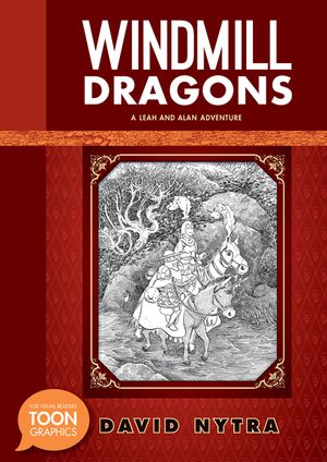 Windmill Dragons: A Leah and Alan Adventure: A Toon Graphic image number 0