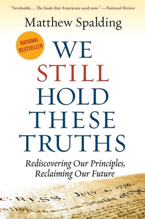 We Still Hold These Truths: Rediscovering Our Principles, Reclaiming Our Future image number 0