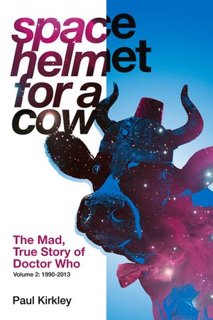 Space Helmet for a Cow 2: The Mad, True Story of Doctor Who (1990-2013) image number 0