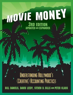 Movie Money, 3rd Edition (Updated and Expanded): Understanding Hollywood's (Creative) Accounting Practices image number 0