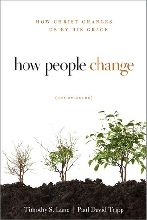 How People Change: How Christ Changes Us by His Grace image number 0