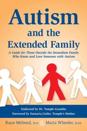 Autism and the Extended Family: A Guide for Those Outside the Immediate Family Who Know and Love Someone with Autism image number 0