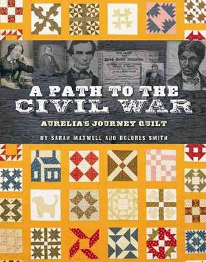 A Path to the Civil War: Aurelia's Journey Quilt image number 0