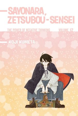 Sayonara, Zetsubou-Sensei, Volume 12: The Power of Negative Thinking image number 0