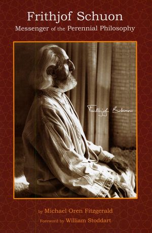 Frithjof Schuon: Messenger of the Perennial Philosophy image number 0