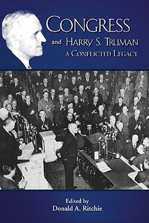 Congress and Harry S. Truman: A Conflicted Legacy image number 0