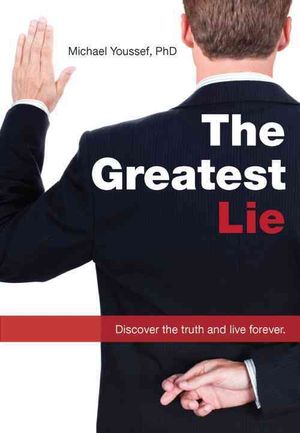 Greatest Lie : Discover the Truth and Live Forever image number 0