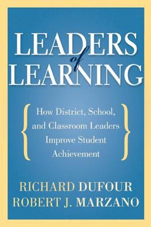 Leaders of Learning: How District, School, and Classroom Leaders Improve Student Achievement image number 0