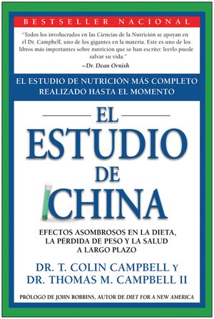 El Estudio de China: El Estudio de Nutrici&oacute;n M&aacute;s Completo Realizado Hasta El Momento; Efectos Asombrosos En La Dieta, La P&eacute;rdida de Peso Y image number 0