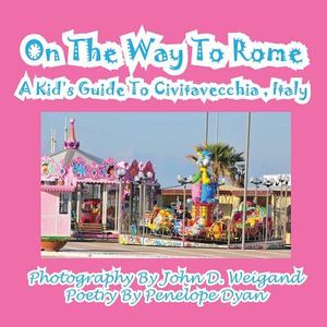 On the Way to Rome --- A Kid's Guide to Civitavecchia, Italy image number 0