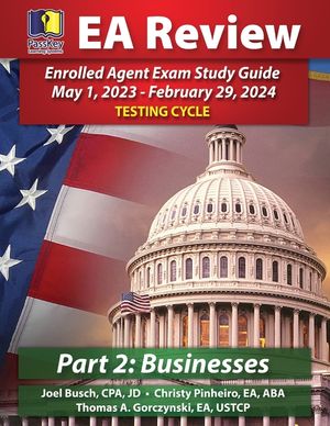 PassKey Learning Systems EA Review Part 2 Businesses; Enrolled Agent Study Guide: May 1, 2023-February 29, 2024 Testing Cycle image number 0