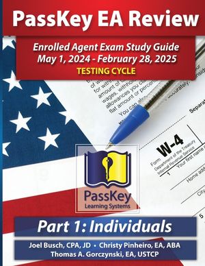 PassKey Learning Systems EA Review Part 1 Individuals; Enrolled Agent Study Guide: May 1, 2024 - February 28, 2025 Testing Cycle image number 0