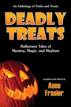 Deadly Treats: Halloween Tales of Mystery, Magic, and Mayhem image number 0