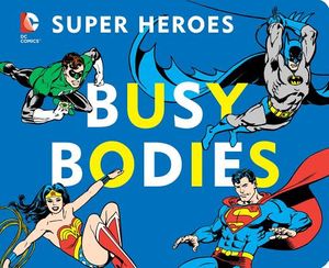 DC Super Heroes: Busy Bodies image number 0