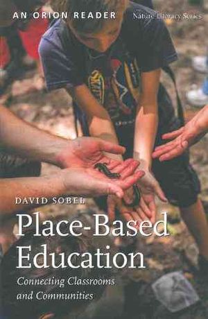 Place-Based Education : Connecting Classrooms and Communities image number 0