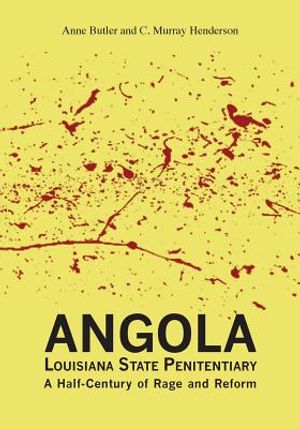 Angola Louisiana State Penitentiary: A Half-Century of Rage and Reform image number 0