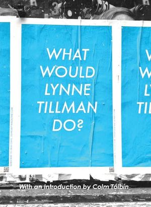 What Would Lynne Tillman Do? image number 0