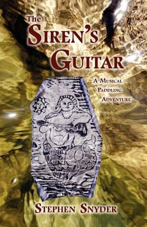 The Siren's Guitar: A Musical Paddling Adventure image number 0