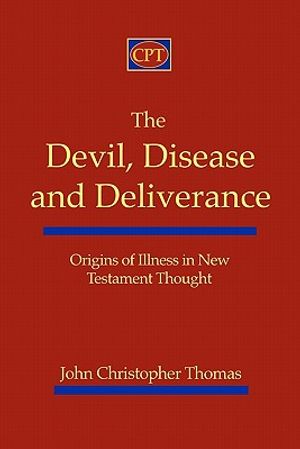 The Devil, Disease, and Deliverance: Origins of Illness in New Testament Thought image number 0