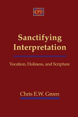 Sanctifying Interpretation: Vocation, Holiness, and Scripture image number 0