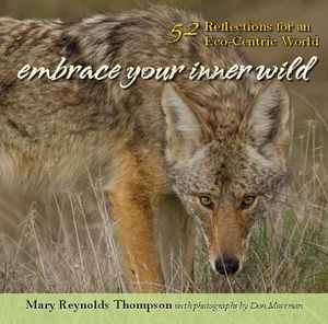 Embrace Your Inner Wild: 52 Reflections for an Eco-Centric World image number 0