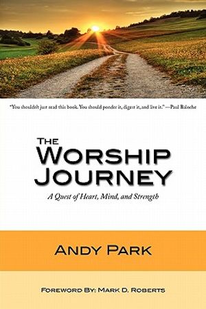 The Worship Journey: A Quest of Heart, Mind, and Strength image number 0