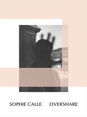 Sophie Calle: Overshare image number 0